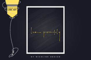 Live Passionately Quotes Graphics for Crafts