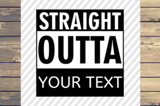 Straight Outta Graphics for Crafts Branding