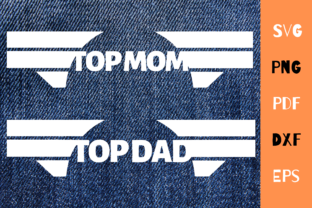 Top Mom Top Dad Graphics for Crafts
